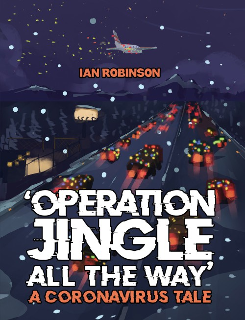 'Operation Jingle All The Way' - A Coronavirus Tale-bookcover