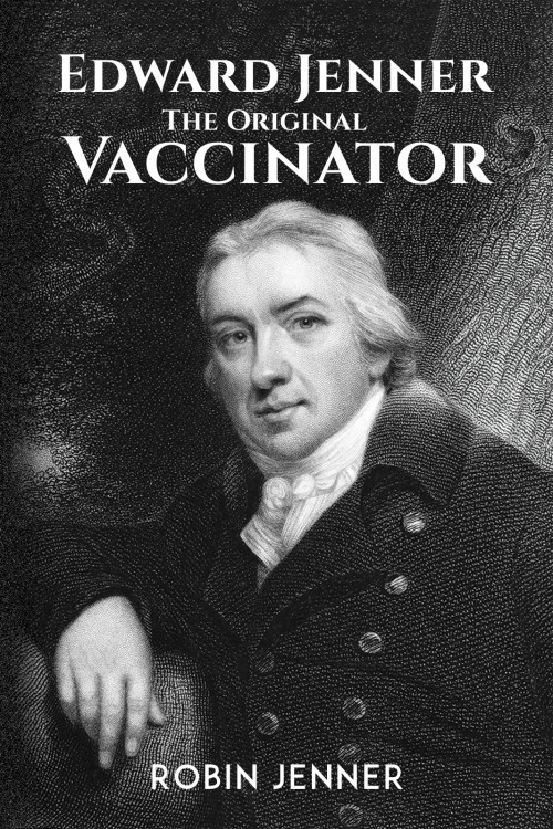 Edward Jenner – the Original Vaccinator-bookcover