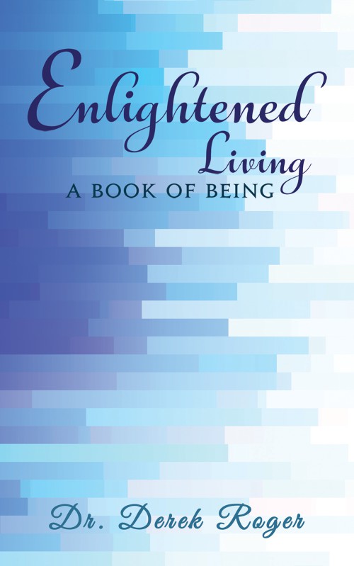 Enlightened Living: A Book of Being