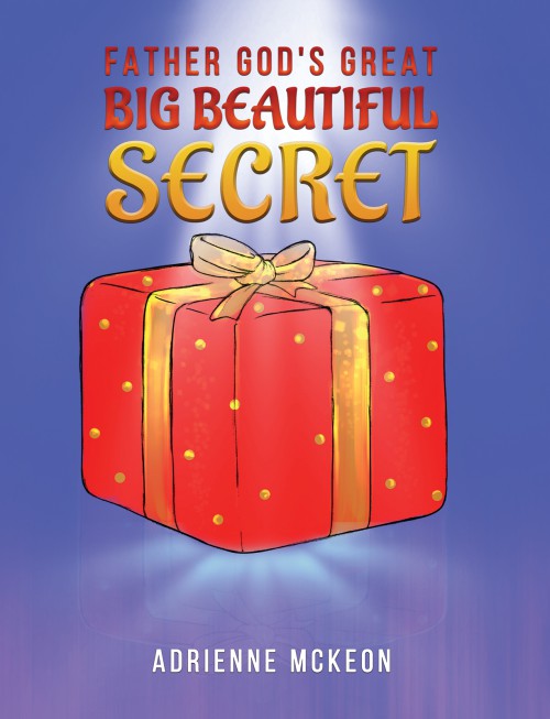 Father God's Great Big Beautiful Secret-bookcover