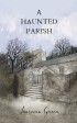 Cover of A Haunted Parish