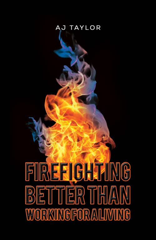 Firefighting: Better than Working for a Living-bookcover