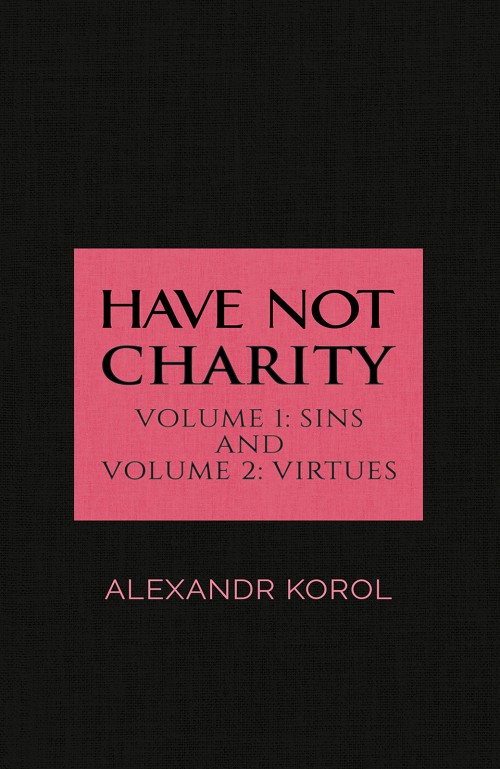 Have Not Charity - Volume 1: Sins and Volume 2: Virtues-bookcover