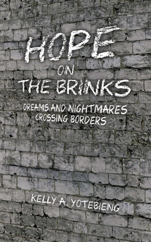 Hope on the Brinks: Dreams and Nightmares Crossing Borders-bookcover