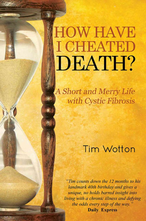 How Have I Cheated Death? A Short and Merry Life With Cystic Fibrosis-bookcover