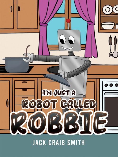 I'm Just a Robot Called Robbie-bookcover