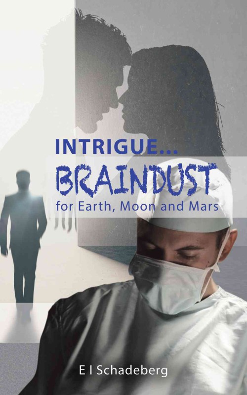 Intrigue... Braindust for Earth, Moon and Mars-bookcover