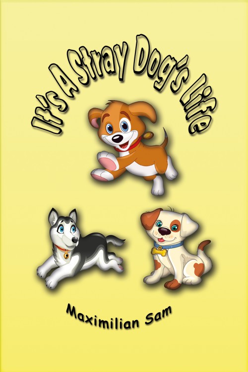 It's A Stray Dog's Life-bookcover