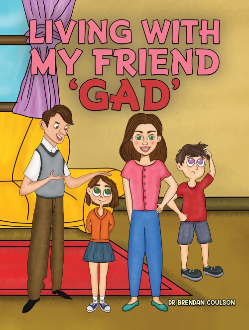 Living With My Friend 'GAD'-bookcover