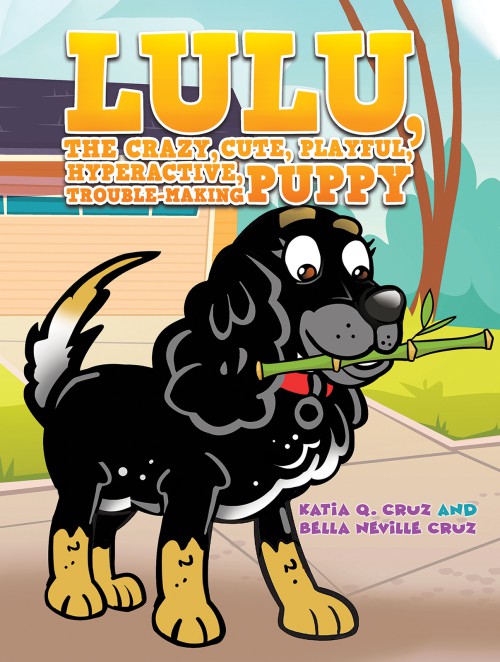 Lulu, the crazy, cute, playful, hyperactive, trouble-making puppy-bookcover