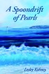A Spoondrift of Pearls