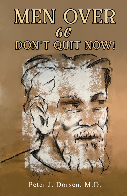 Men Over 60: Don't Quit Now!-bookcover