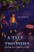 Cover of A Tale of Two Pixies