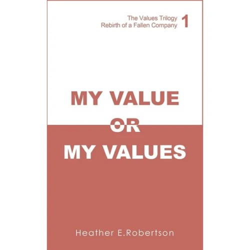 My Value or My Values - Rebirth of a Fallen Company-bookcover