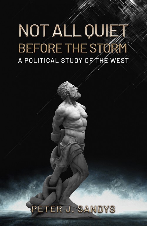 Not All Quiet Before the Storm: A Political Study of the West-bookcover