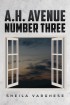 Cover of A.H. Avenue Number Three
