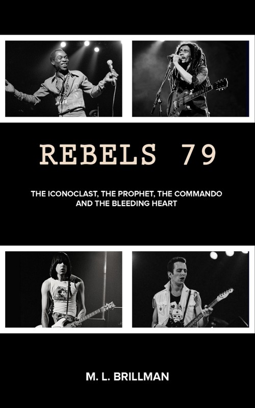 Rebels 79: The Iconoclast, the Prophet, the Commando and the Bleeding Heart-bookcover