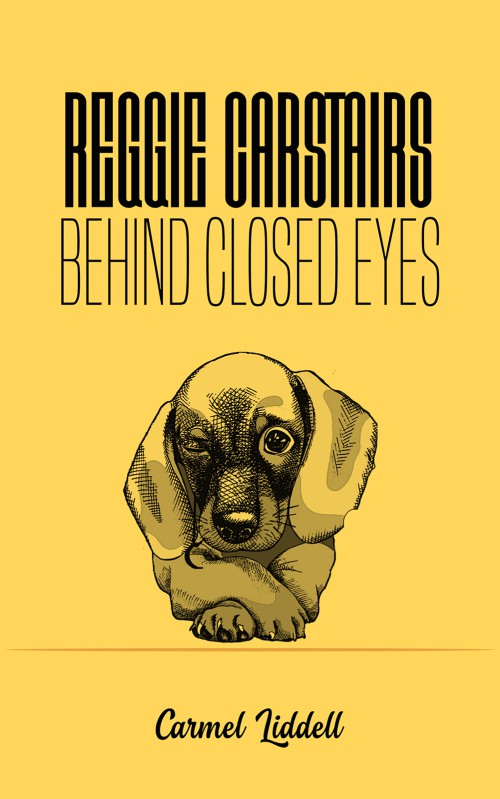 Reggie Carstairs: Behind Closed Eyes-bookcover
