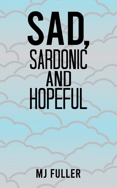 Sad, Sardonic and Hopeful-bookcover