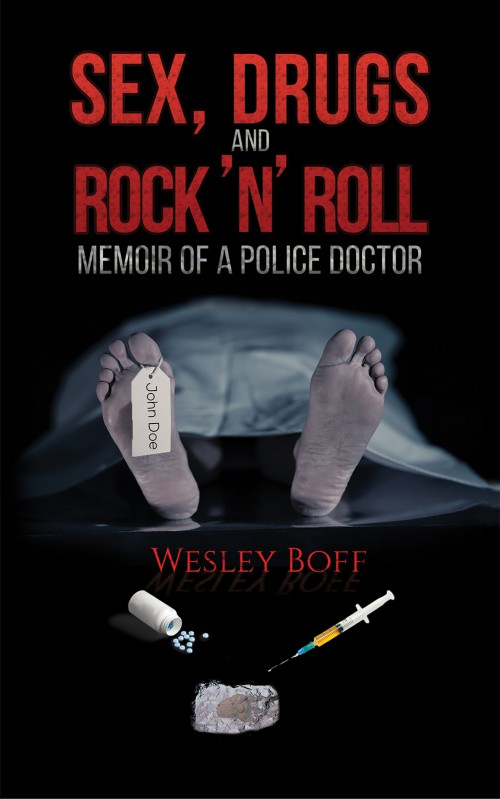 Sex, Drugs and Rock ‘n’ Roll – Memoir of a Police Doctor-bookcover