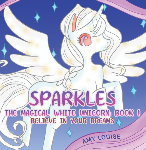 Sparkles, the Magical White Unicorn: Book 1-bookcover
