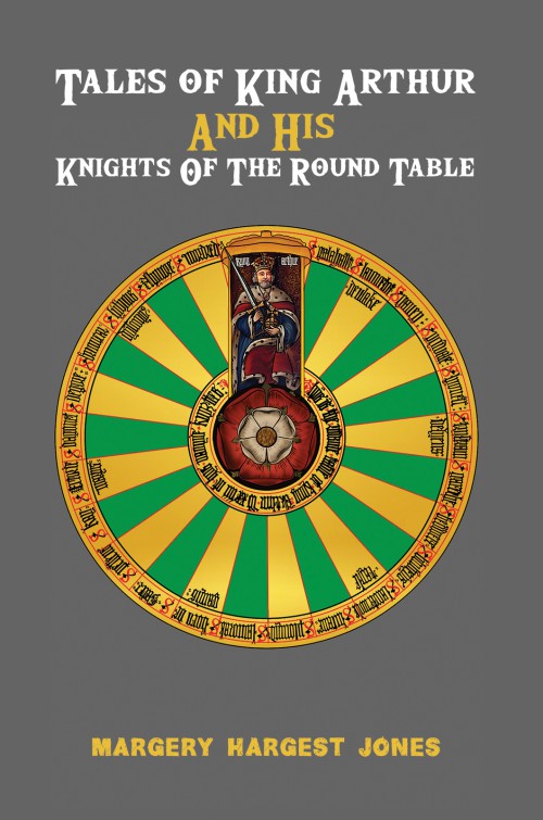 Tales of King Arthur And His Knights of the Round Table