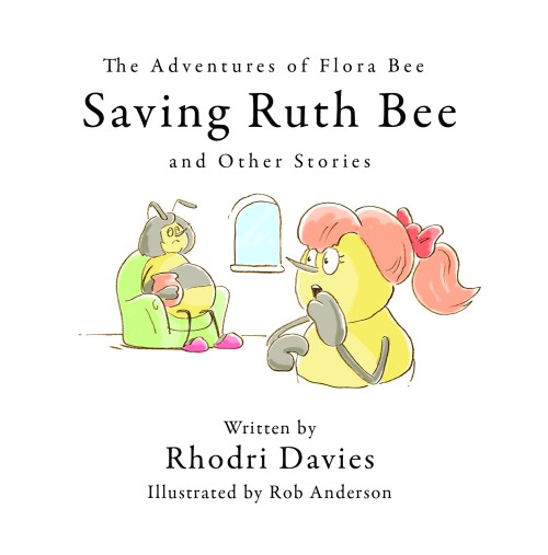 The Adventures of Flora Bee: Saving Ruth Bee and Other Stories-bookcover