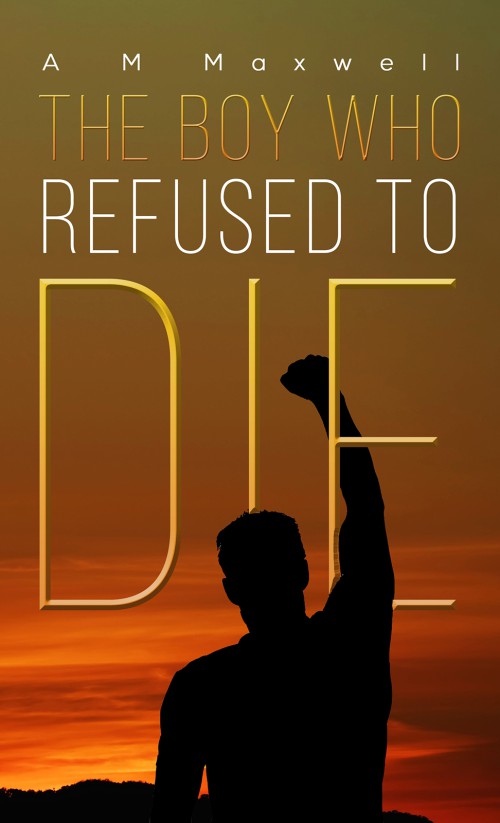 The Boy Who Refused to Die