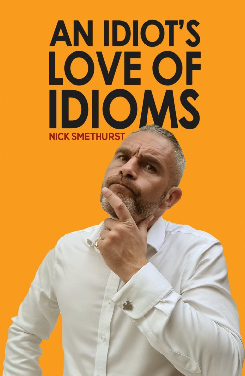 An Idiot's Love of Idioms-bookcover