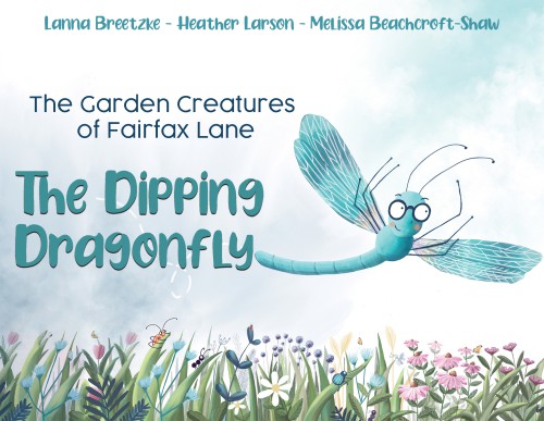 The Garden Creatures of Fairfax Lane: The Dipping Dragonfly-bookcover