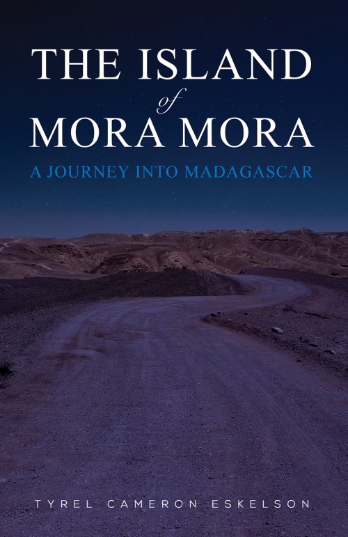 The Island of Mora Mora: A Journey into Madagascar-bookcover