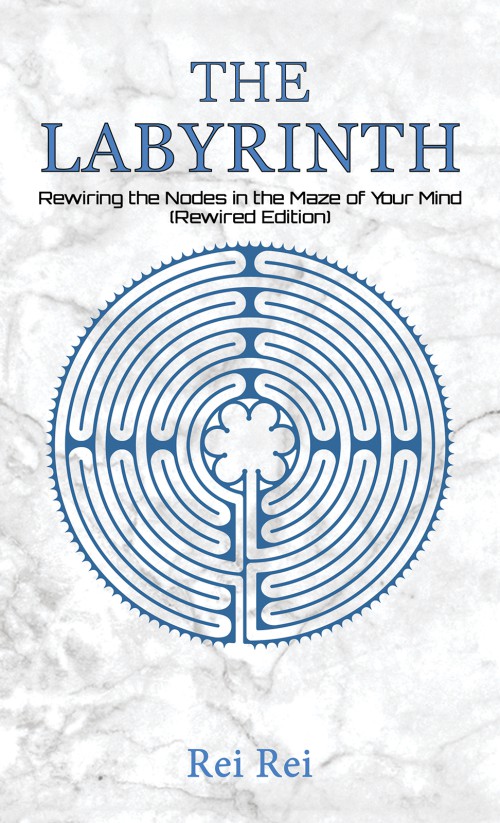 The Labyrinth: Rewiring the Nodes in the Maze of Your Mind (Rewired Edition)-bookcover