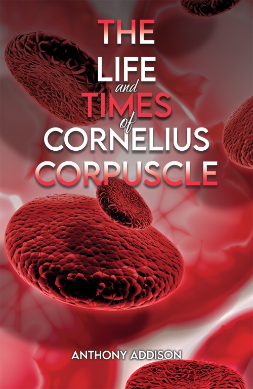 The Life and Times of Cornelius Corpuscle-bookcover