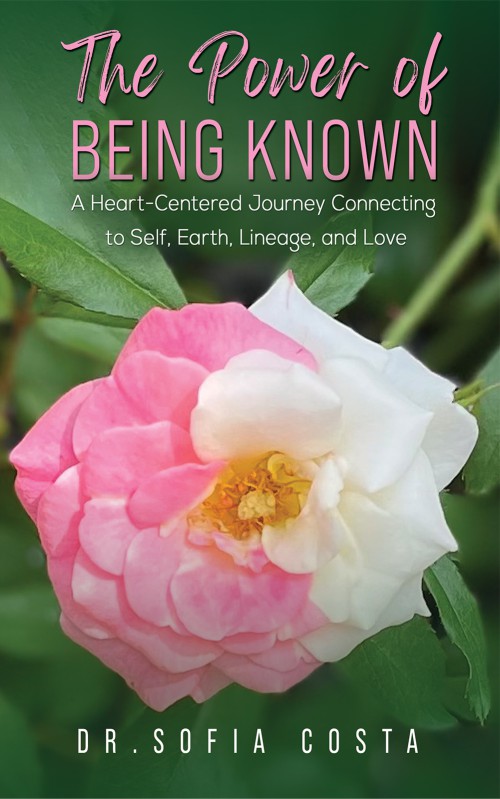 The Power of Being Known: A Heart-Centered Journey Connecting to Self, Earth, Lineage, and Love-bookcover