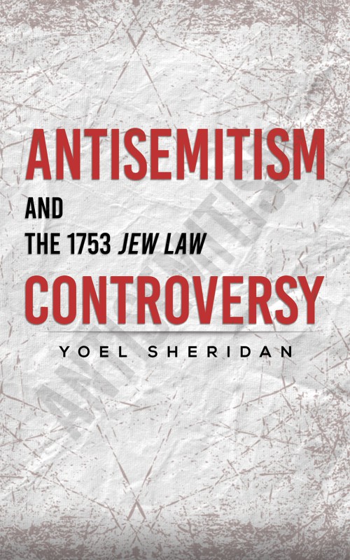 Antisemitism and the 1753 Jew Law Controversy-bookcover