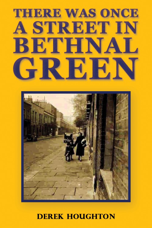 There was Once a Street in Bethnal Green