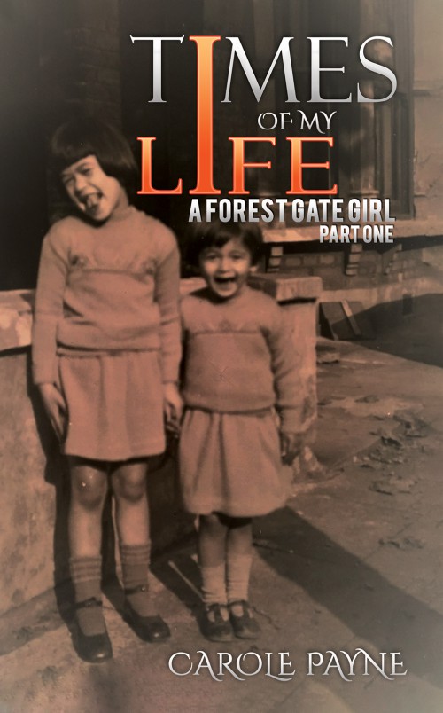 Times of My Life: A Forest Gate Girl -bookcover