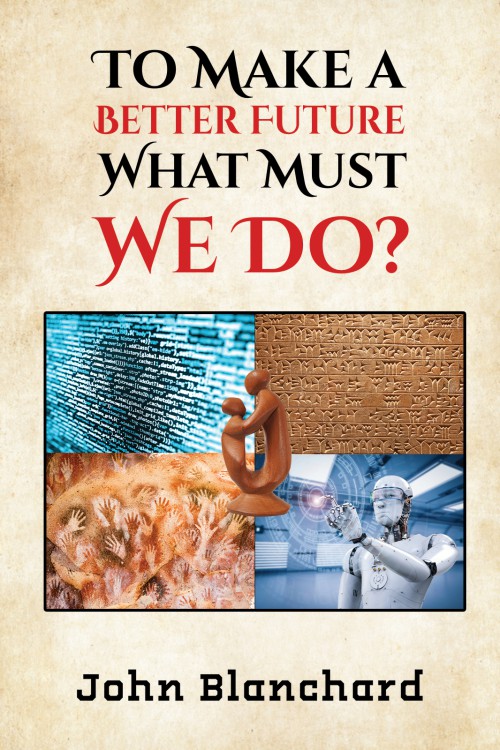 To Make a Better Future: What Must We Do?-bookcover