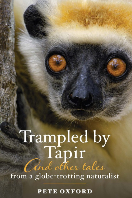 Trampled by Tapir and Other Tales from a Globe-Trotting Naturalist-bookcover