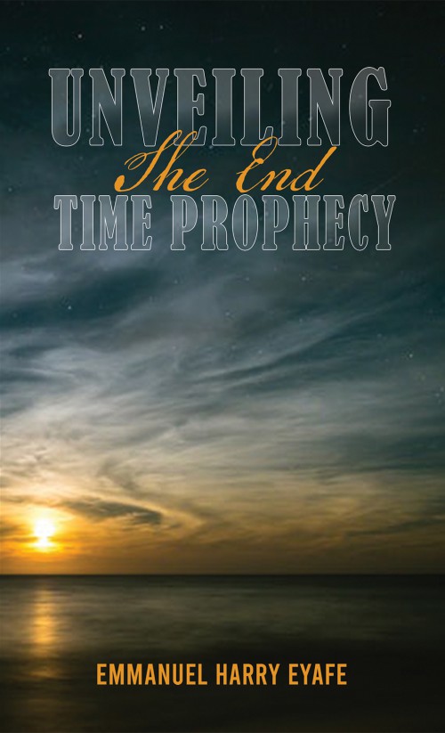 Unveiling the End Time Prophecy-bookcover
