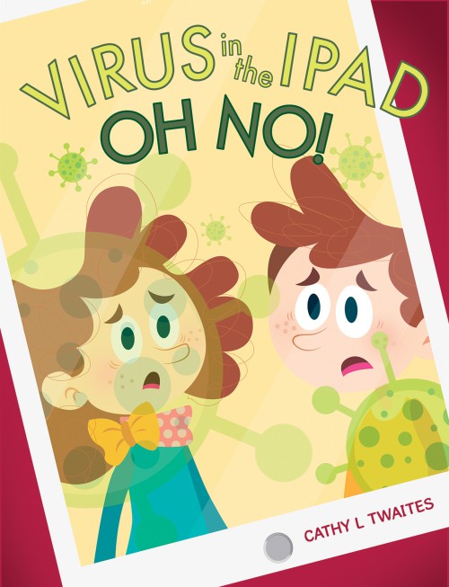 Virus in the iPad, Oh No!-bookcover