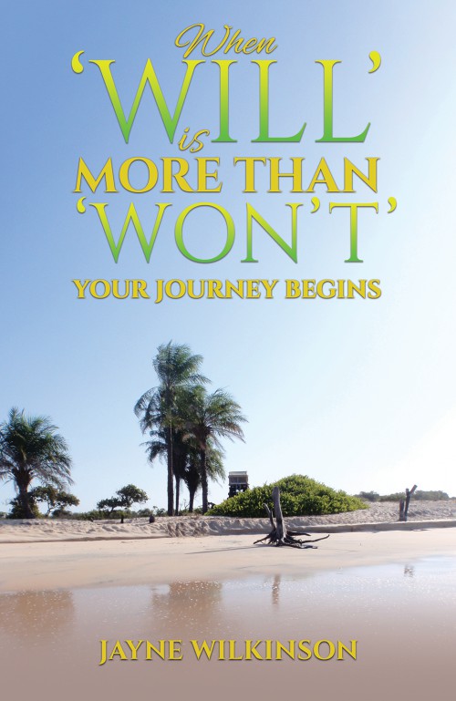 When ‘Will’ is More Than ‘Won’t’ - Your Journey Begins-bookcover
