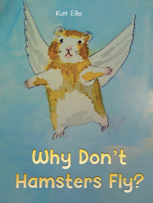 Why Don't Hamsters Fly?-bookcover