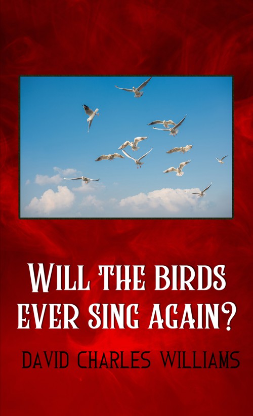 Will the Birds Ever Sing Again?-bookcover