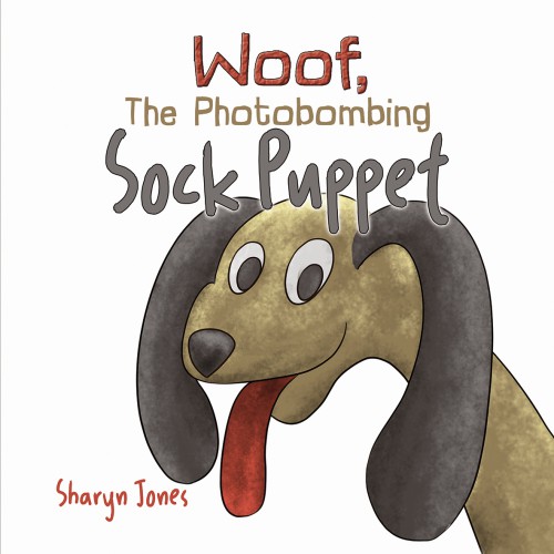 Woof, The Photobombing Sock Puppet-bookcover