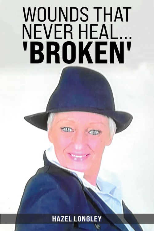 Wounds That Never Heal... 'Broken'-bookcover