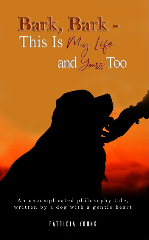 Bark, Bark – This Is My Life and Yours Too-bookcover