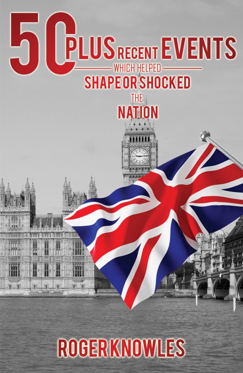 50 Plus Recent Events which Helped Shape or Shocked the Nation -bookcover