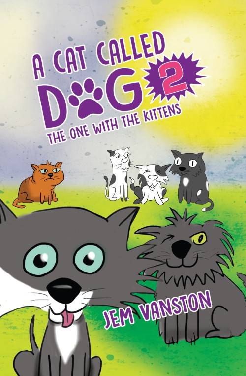 A Cat Called Dog 2 - The One with the Kittens -bookcover