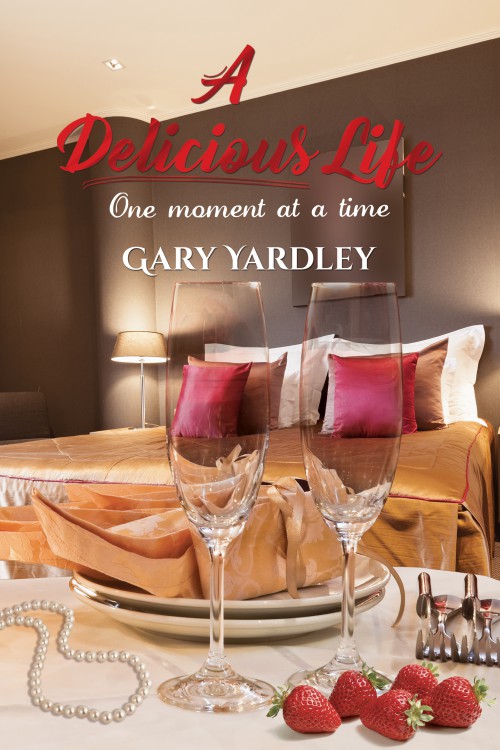A Delicious Life: One Moment at a Time -bookcover